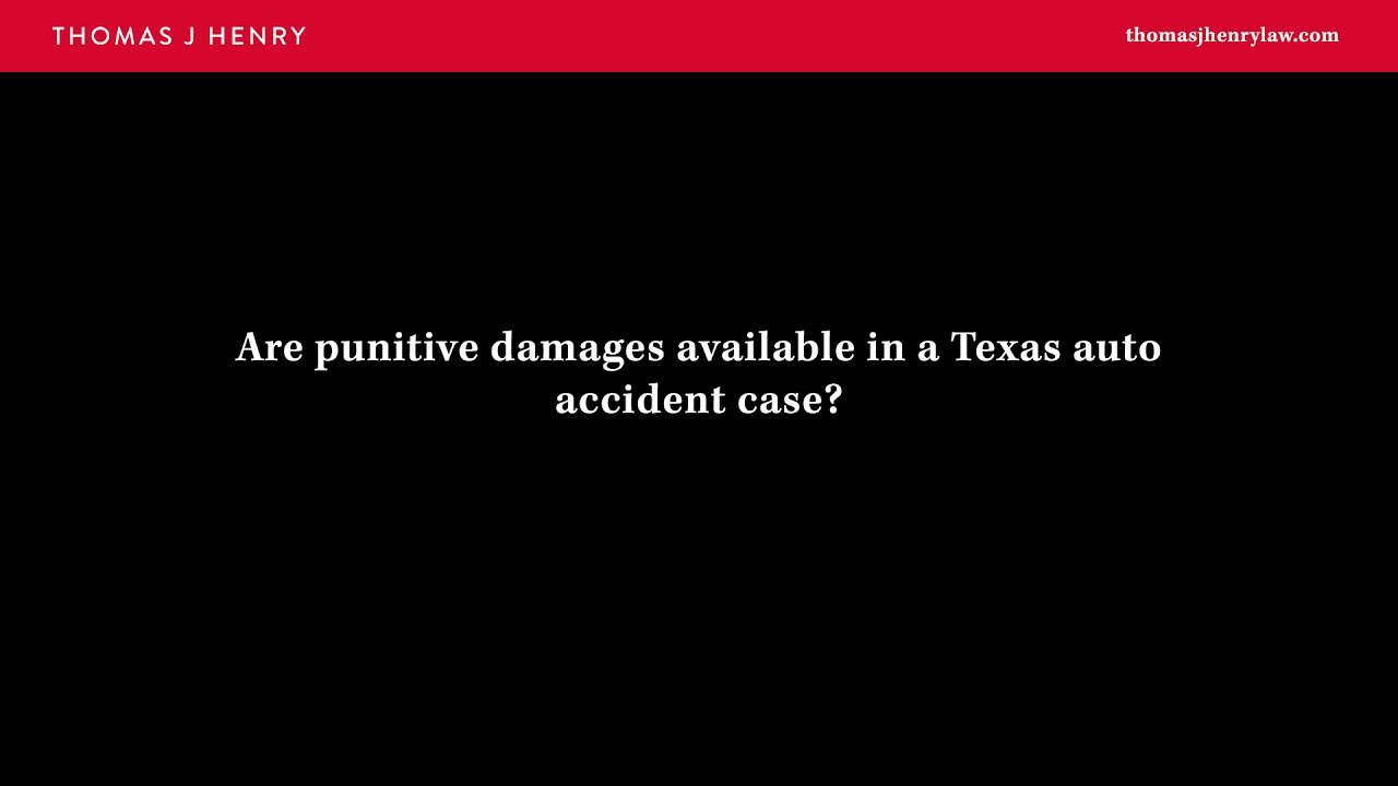 Are Punitive Damages Available in a Texas Auto Accident Case?