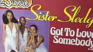 Sister Sledge ‎– Got To Love Somebody (Long Version) 12&quot; 1979