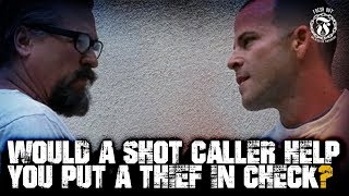 Would a Shot Caller help you put a Thief in check? - Prison Talk 15.26