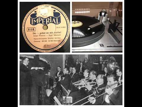 Tanz-Orchester Hans Bund, Ges. Rudi Schuricke: Du - du gehst an mir vorbei, 1937 (Imperial 17 111)
