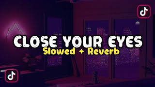 Download lagu Dj Close your eyes x teki teki x gam gam - Slow   Reverb🎧🎶 mp3