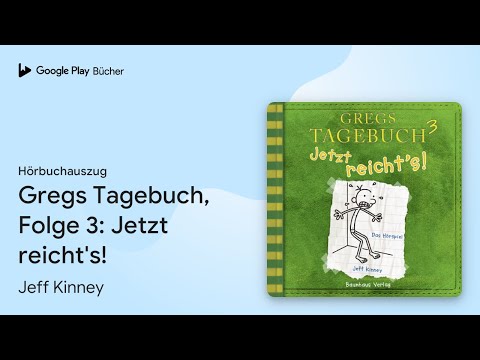 „Gregs Tagebuch, Folge 3: Jetzt reicht's!“ von Jeff Kinney · Hörbuchauszug
