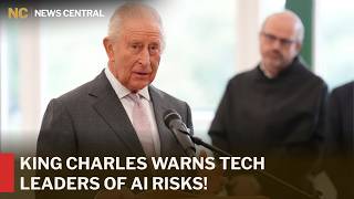King Charles Warns AI Leaders Of Existential Risks If Technology Falls Into Wrong Hands | AI1Z