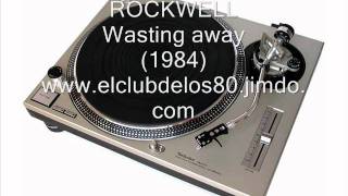 ROCKWELL - Wasting away (1984)