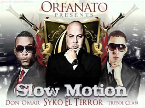Slow Motion Syko El Terror Ft Don Omar & Trebol Clan "2011"