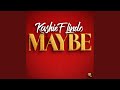 Maybe