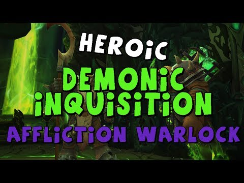 HEROIC DEMONIC INQUISITION | Tomb of Sargeras | Affliction Warlock