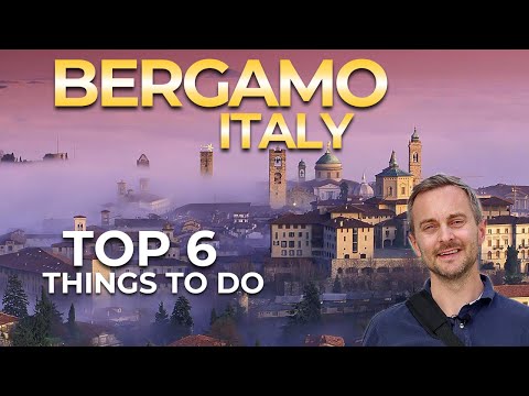 TOP 6 - Bergamo, Italy - Things to See and Do 🇮🇹