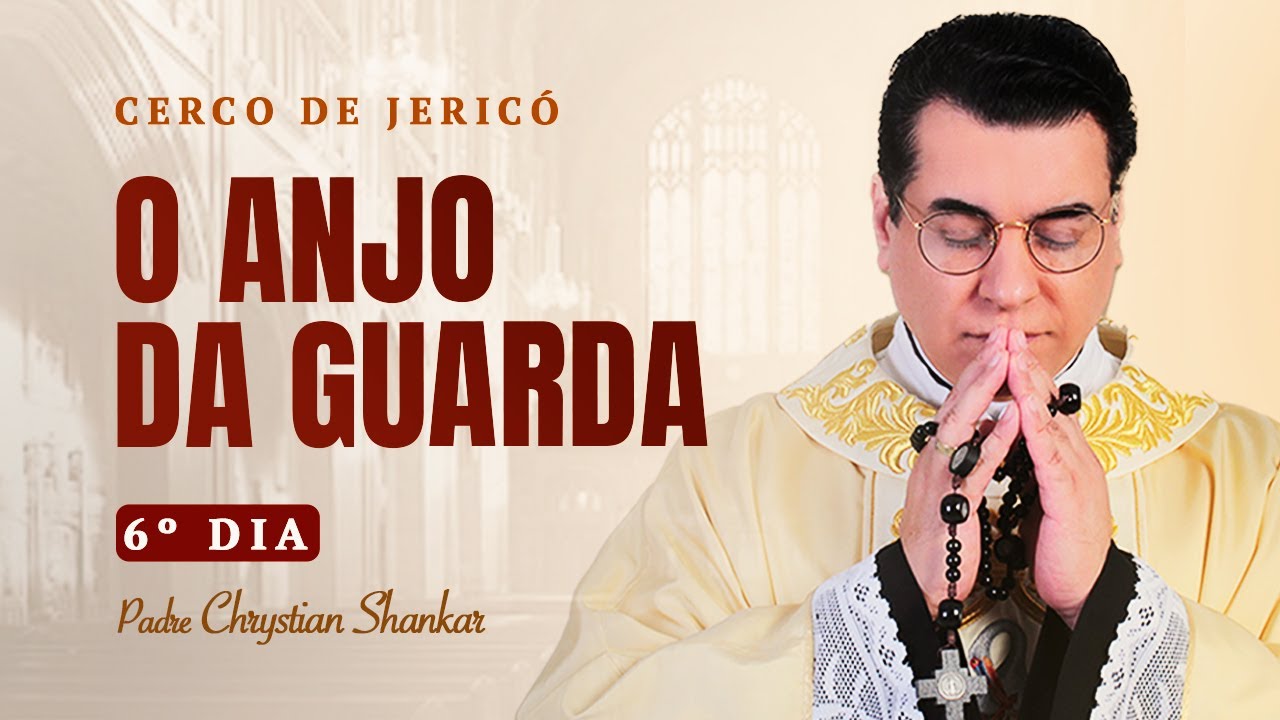 CONHEÇA A PROTEÇÃO DO ANJO DA GUARDA NA SUA VIDA - PADRE CHRYSTIAN SHANKAR