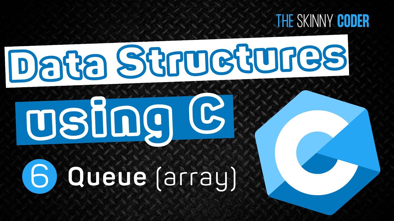 Data Structures using C #6 - Queue (using an array)