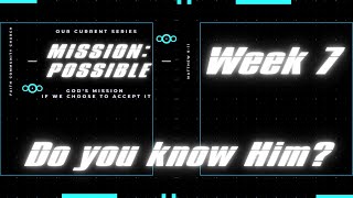 Mission Possible: Do You Know Him? (Jesus)