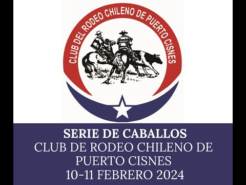 Serie Caballos Rodeo Club Puerto Cisnes 10 -11 Febrero 2024