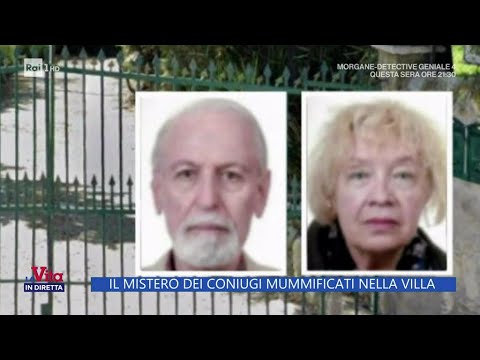 Il mistero dei coniugi mummificati nella villa - La Vita in diretta 18/03/2025