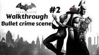 preview picture of video 'Batman Arkham City - Investigating the crime scene Walkthrough PC/HD'