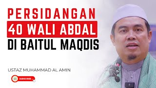 Download lagu Persidangan 40 Orang Wali Abdal Di Baitul Maqdis, Mereka Ada Organisasi - Ustaz Muhammad Al Amin mp3 Download lagu Persidangan 40 Orang Wali Abdal Di Baitul Maqdis, Mereka Ada Organisasi - Ustaz Muhammad Al Amin mp3