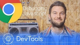 Debugging JavaScript - Chrome DevTools 101