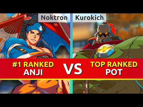 GGST ▰  Noktron (#1 Ranked Anji) vs Kurokich (TOP Ranked Potemkin). Guilty Gear Strive