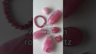Crystals for LOVE: How to use rose quartz for healing 💕✨ #rosequartz #crystals #shorts