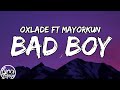 Oxlade ft Mayorkun - Bad boy (lyrics)