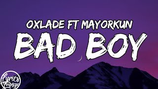 Oxlade ft Mayorkun - Bad boy (lyrics)