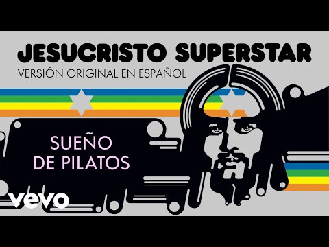 Sueno De Pilatos - Jesucristo Superstar
