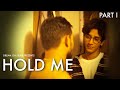 Hold Me I First Part I Shawn Gupta I Aahil