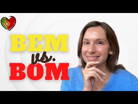 BEM vs. BOM | European Portuguese