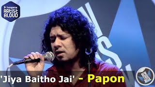 Jiya Baitho Jai |Official Video Song | Papon | Artist - YouTube