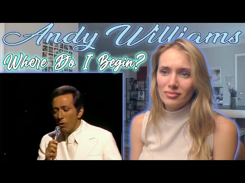 Andy Williams-Love Story, Where Do I Begin? My First Time Hearing!!!