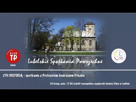 Żyć historią – spotkanie z Andrzejem Friszke