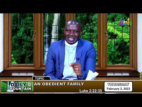 DAILY FOUNTAIN DEVOTIONAL OF FEBRUARY 2, 2023 - THE REV'D ISAAC OBASI