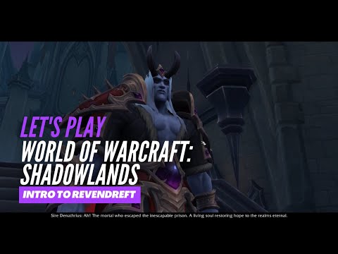 Let's Play World of Warcraft: Shadowlands (Introduction to Revendreft)