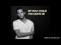 NF How Could You Leave Us