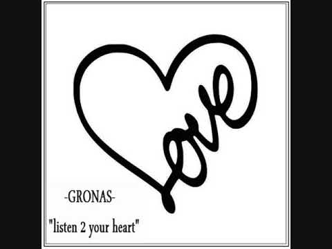 Gronas - listen 2 your heart