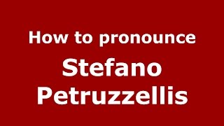 How to pronounce Stefano Petruzzellis