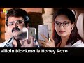 Villain Blackmails Honey Rose Big Brother Arbaaz Khan Mirna Menon Latest Tamil Movie Scenes