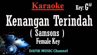 Download lagu Kenangan Terindah (Karaoke) Samsons Nada Wanita/ Cewek/ Female key G# mp3