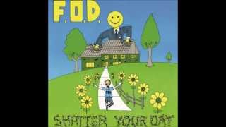 FOD - Shatter Your Day - Kid Called Me