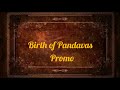 PROMO - ON BIRTH OF PANDAVAS