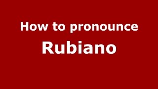 How to pronounce Rubiano