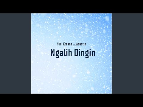Ngalih Dingin (feat. Agustin)