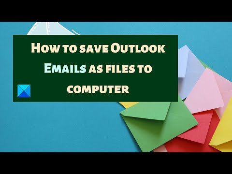 How to save Outlook Emails as files to computer