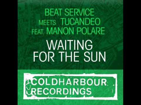 Beat Service Meets Tucandeo feat  Manon Polare   Waiting For The Sun TyDi's Stadium Mix Unofficial