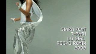 Ciara ft. T-Pain - GO GIRL ROCKO (happy) RMX