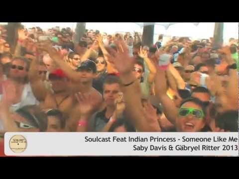 Soulcast Feat Indian Princess - Someone Like Me (Saby Davis & Gäbryel Ritter 2013 )