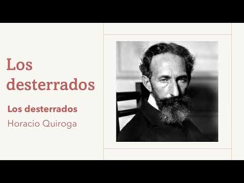 Los desterrados (Los desterrados) - Horacio Quiroga - [Audiolibro]