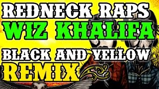 Redneck Souljers - Green N Yeller (Wiz Khalifa - Black &amp; Yellow remix)
