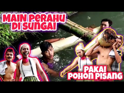 main-perahu-disungai-pakai-pohon-pisang-komedi-madura