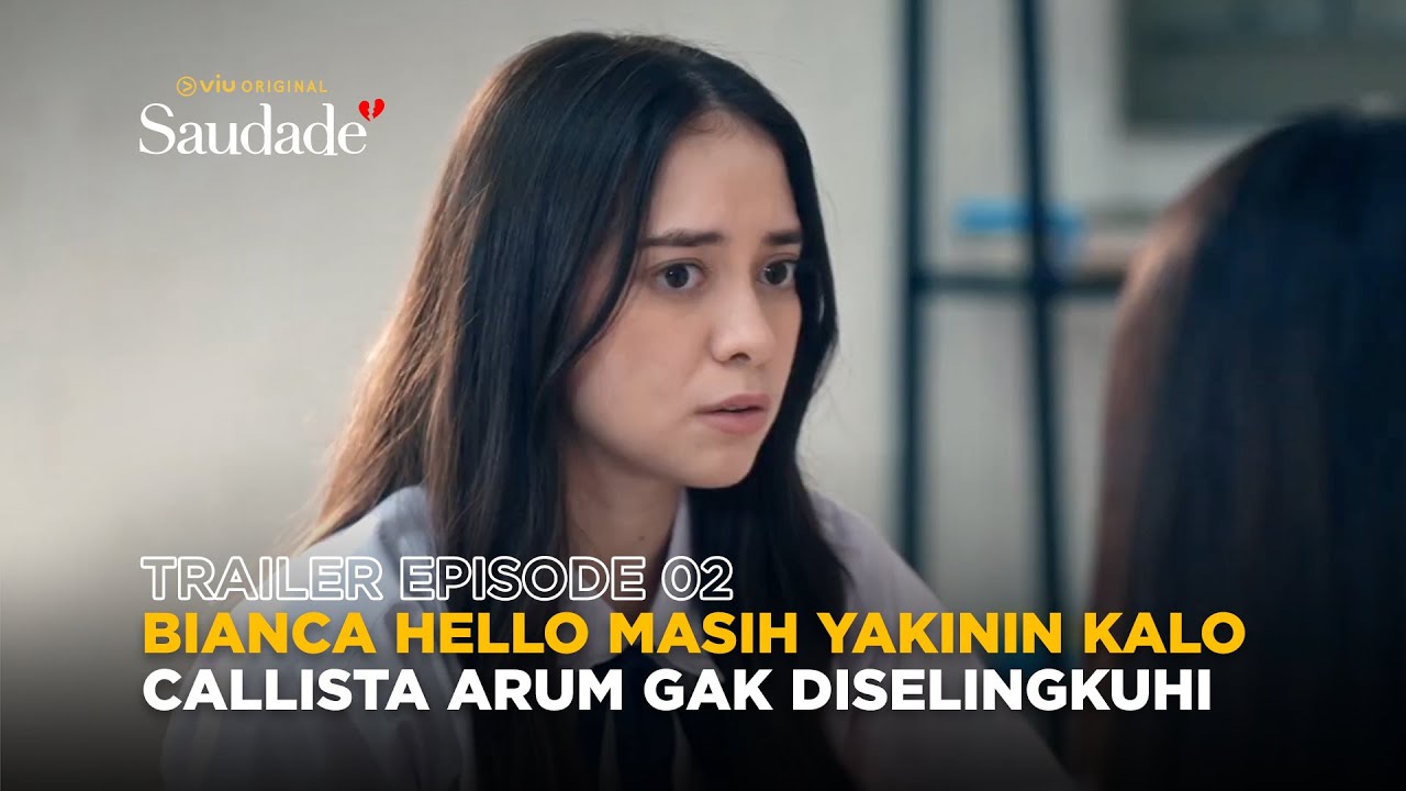 Trailer Episode 2 | Saudade | Callista Arum, Abun Sungkar, Lorenzo Gibbs