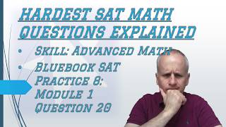 Hard #satmath Advanced Math : Logically Finding Number of x-intercepts w/ Bluebook 8 Module 1 Q 20